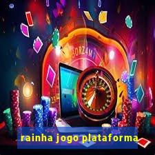 rainha jogo plataforma